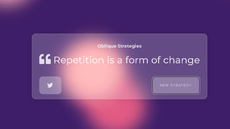 Oblique Strategies